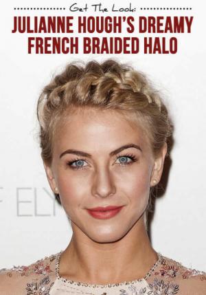 Snag Julianne Hough's Totally Dreamy French Braided Halo